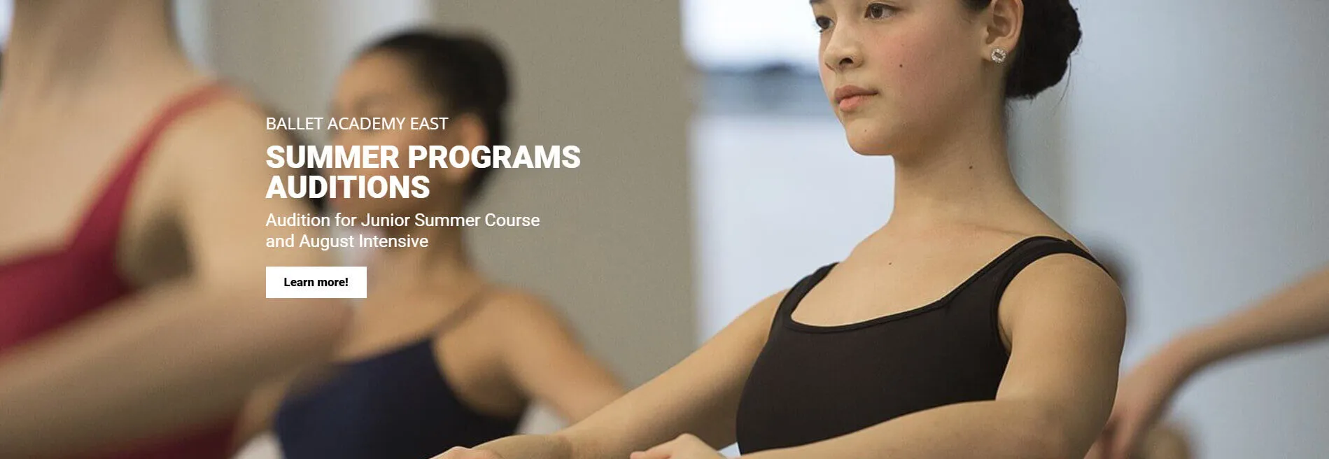 Summer Programs auditions for Junior Summer Course and August Intensive. Learn more.